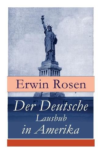 Cover image for Der Deutsche Lausbub in Amerika: Erinnerungen, Reisen und Eindrucke