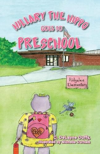 Cover image for Hillary the Hippo Goes to Preschool