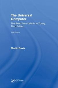 Cover image for The Universal Computer: The Road from Leibniz to Turing, Third Edition