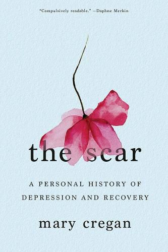 Cover image for The Scar: A Personal History of Depression and Recovery