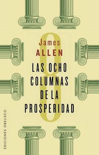 Cover image for Las Ocho Columnas de La Prosperidad