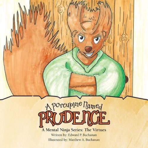 Cover image for A Porcupine Named Prudence: A Mental Ninja Series: the Virtues