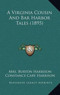 Cover image for A Virginia Cousin and Bar Harbor Tales (1895)