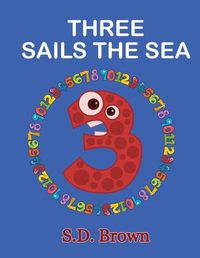 Cover image for Three Sails the Sea: Numbers at Play