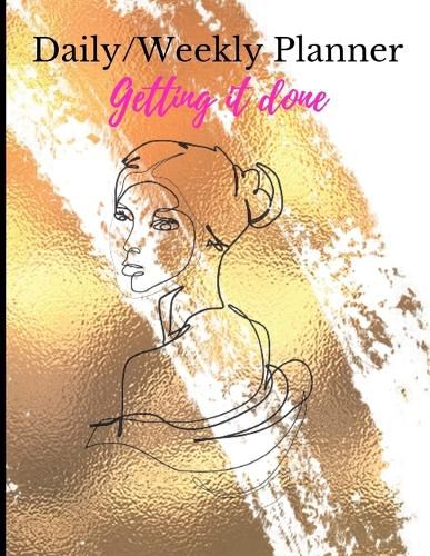 Cover image for Daily/Weekly Planner; Getting it Done