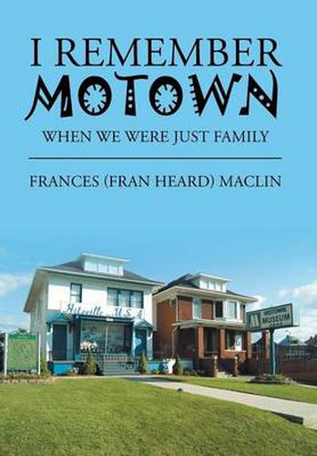 I Remember Motown: When We Were Just Family