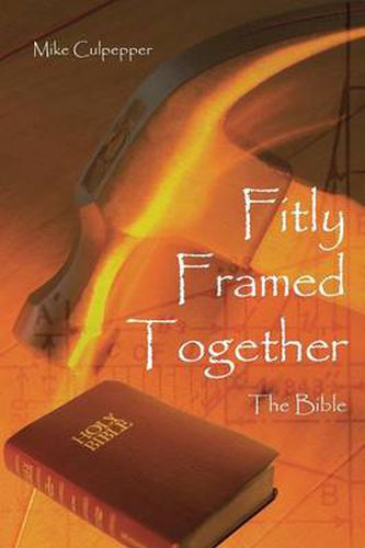 Cover image for Fitly Framed Together: The Bible