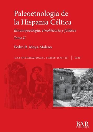 Cover image for Paleoetnologia de la Hispania Celtica. Tomo II: Etnoarqueologia, etnohistoria y folklore