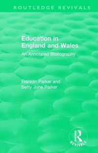 Cover image for Education in England and Wales: An Annotated Bibliography