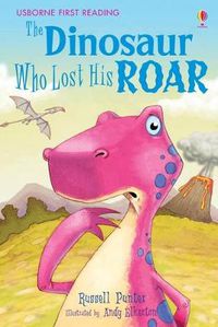 Cover image for The Dinosaur Who Lost His Roar