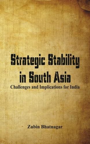 Cover image for Strategic Stability in South Asia: Challenges and Implications for India