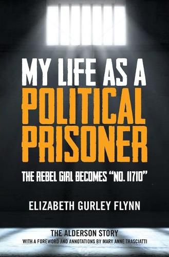 Cover image for My Life as a Political Prisoner: The Rebel Girl Becomes No. 11710