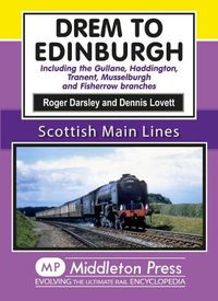 Cover image for Drem to Edinburgh: Including Gullane, Haddington, Tranent, Musselburgh and Fisherrow Branches