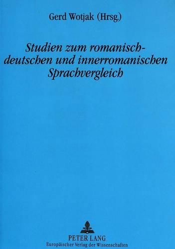 Cover image for Studien Zum Romanisch-Deutschen Und Innerromanischen Sprachvergleich: Akten Der III. Internationalen Arbeitstagung Zum Romanisch-Deutschen Sprachvergleich (Leipzig, 9.10.-11.10.1995)