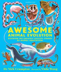 Cover image for Awesome Animal Evolution: Discover the Greatest Success Stories of Animal Adaptation!