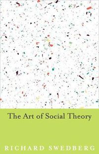 Cover image for The Art of Social Theory