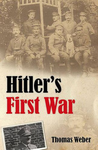 Cover image for Hitler's First War: Adolf Hitler, the Men of the List Regiment, and the First World War