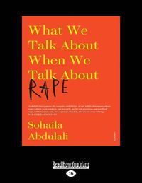 Cover image for What We Talk About When We Talk About Rape
