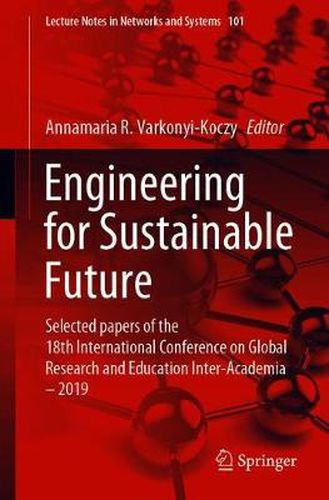 Cover image for Engineering for Sustainable Future: Selected papers of the 18th International Conference on Global Research and Education Inter-Academia - 2019