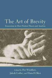 Cover image for The Art of Brevity: Excursions in Short Fiction Theory and Analysis