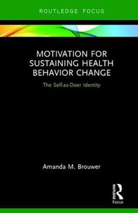 Cover image for Motivation for Sustaining Health Behavior Change: The Self-as-Doer Identity