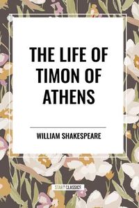 Cover image for The Life of Timon of Athens