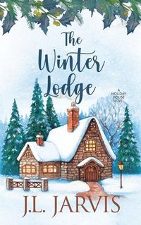 Cover image for The Winter Lodge: A Holiday House Novel