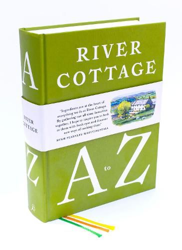 Cover image for River Cottage A to Z: Our Favourite Ingredients, & How to Cook Them