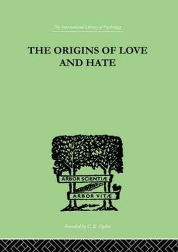 The Origins Of Love And Hate