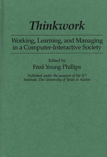 Cover image for Thinkwork: Working, Learning, and Managing in a Computer-Interactive Society
