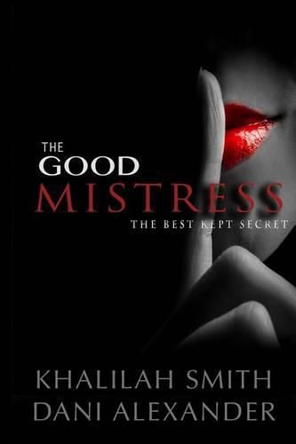 Cover image for The Good Mistress: The Best Kept Secret