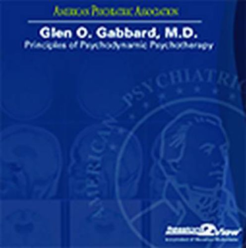 Cover image for Principles of Psychodynamic Psychotherapy: A CD-ROM Course