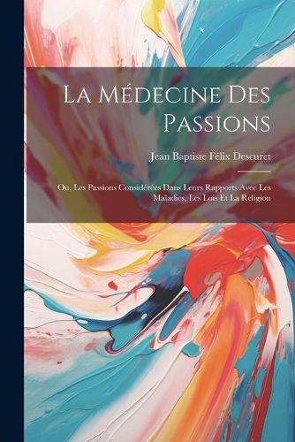 La Medecine Des Passions