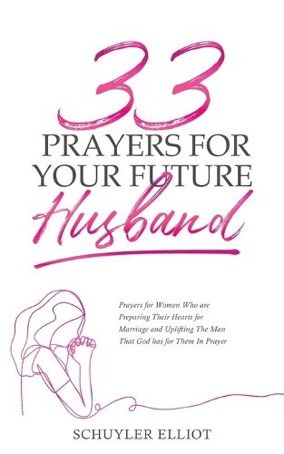 Cover image for 33 Prayers For Your Future Husband