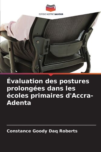 Cover image for Evaluation des postures prolongees dans les ecoles primaires d'Accra-Adenta