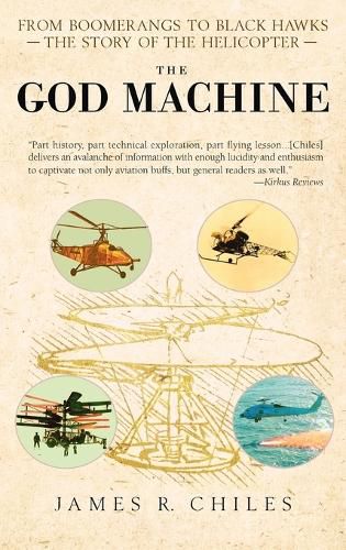 Cover image for The God Machine: From Boomerangs to Black Hawks: The Story of the Helicopter