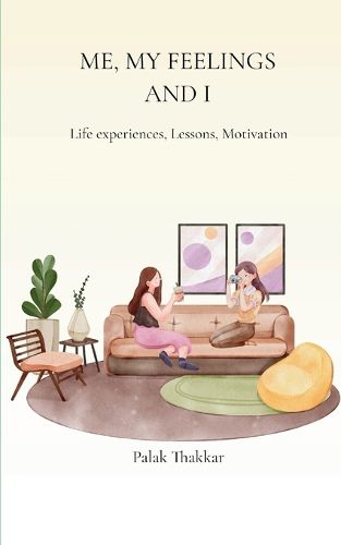 Cover image for ME, MY FEELINGS AND I (Edition1st)