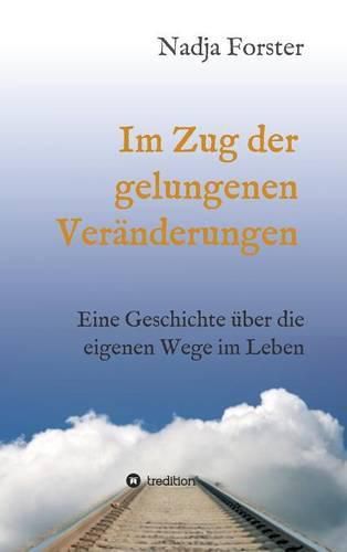 Cover image for Im Zug der gelungenen Veranderungen