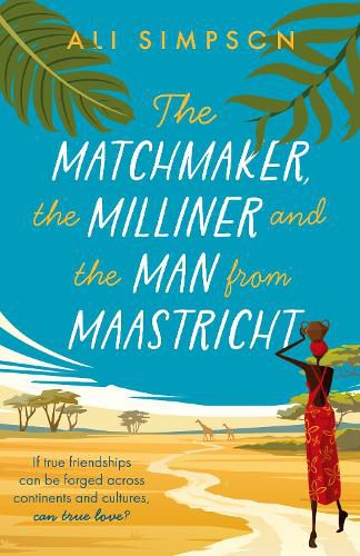 Cover image for The Matchmaker, the Milliner and the Man from Maastricht