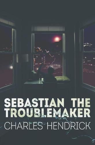Cover image for Sebastian the Troublemaker