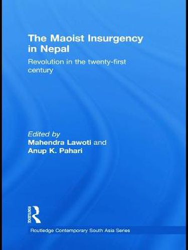 Cover image for The Maoist Insurgency in Nepal: Revolution in the Twenty-first Century