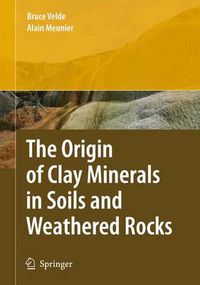 Cover image for The Origin of Clay Minerals in Soils and Weathered Rocks