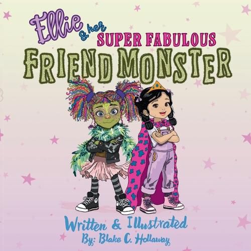 Cover image for Ellie & Her Super Fabulous Friend Monster