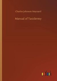 Cover image for Manual of Taxidermy