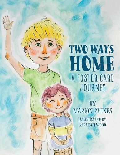 Cover image for Two Ways Home: A Foster Care Journey