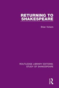 Cover image for Returning to Shakespeare