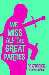 Cover image for We Miss All the Great Parties