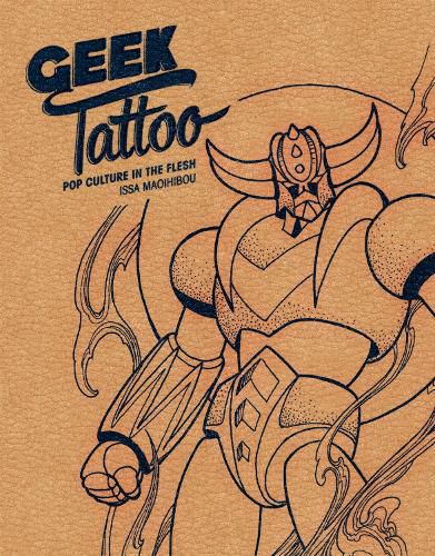 Cover image for Geek Tattoo: Pop Culture in the Flesh