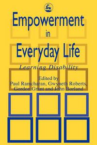 Cover image for Empowerment in Everyday Life: Learning Disability