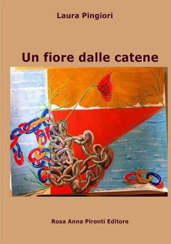 Cover image for Un Fiore Dalle Catene